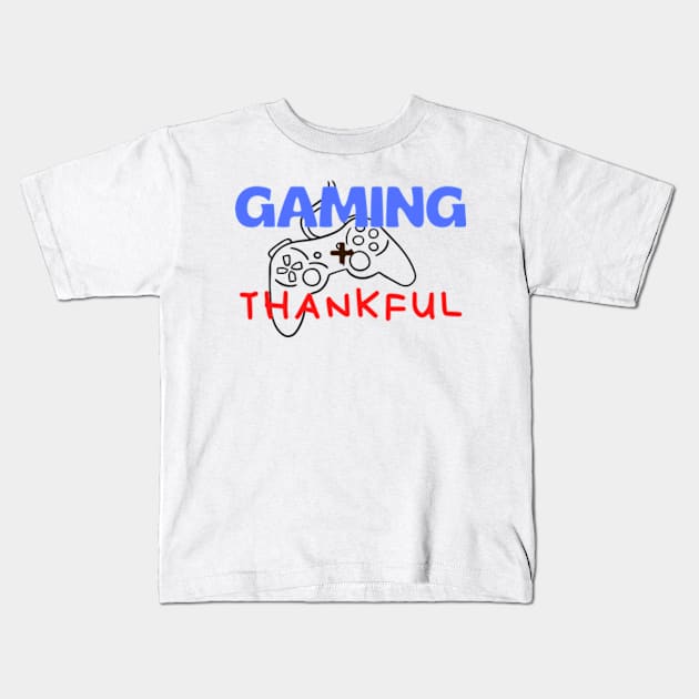 I paused my game to be thankful Kids T-Shirt by Vibe Check T-shirts